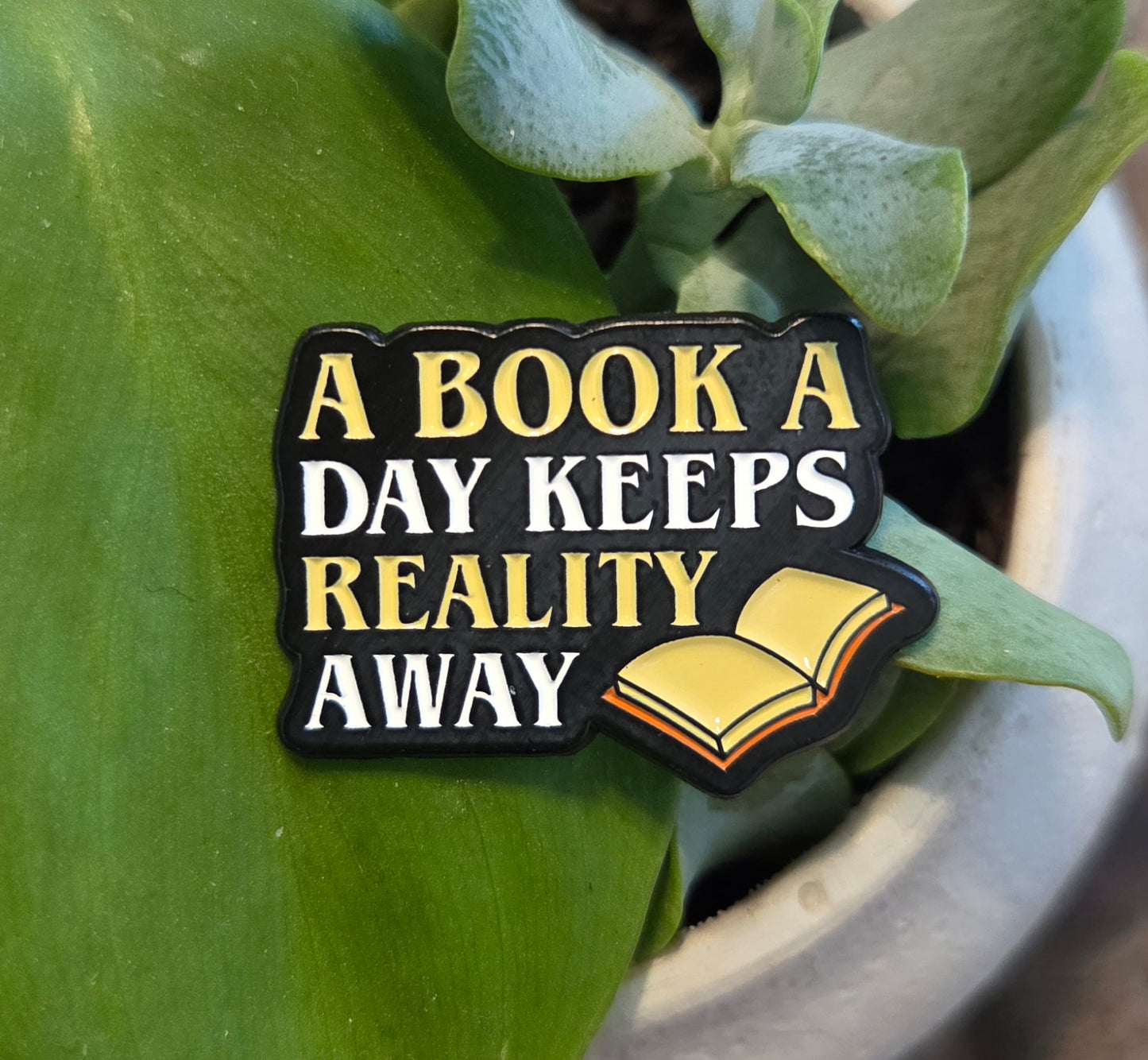 A Book A Day keeps Reality Away Pin