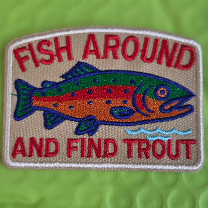 Fish Around and Find Trout Patch