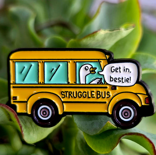 Struggle Bus Pin