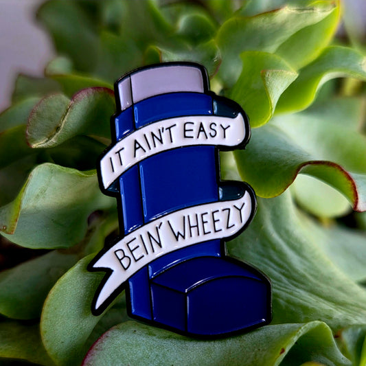 It Ain't Easy Being Wheezy Pin