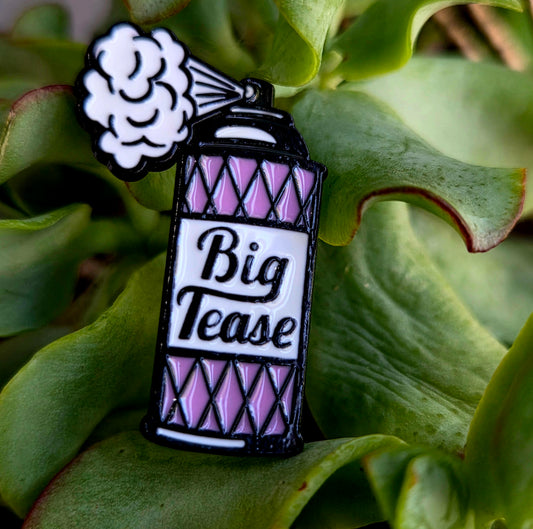 Big Tease Pin