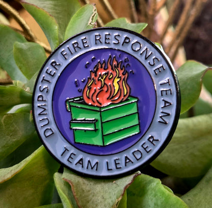 Dumpster Fire Response Team Leader Pin
