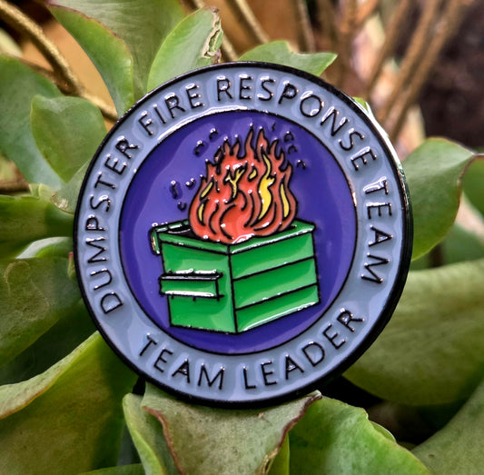 Dumpster Fire Response Team Leader Pin