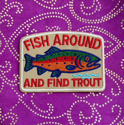 Fish Around and Find Trout Patch