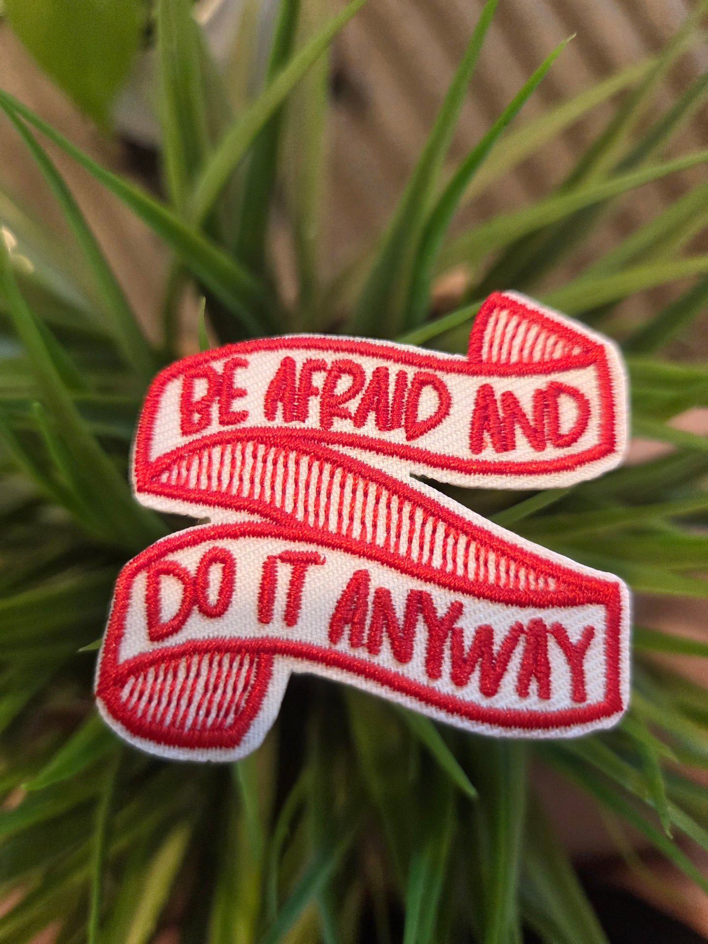 Be Afraid And Do It Anyway Patch
