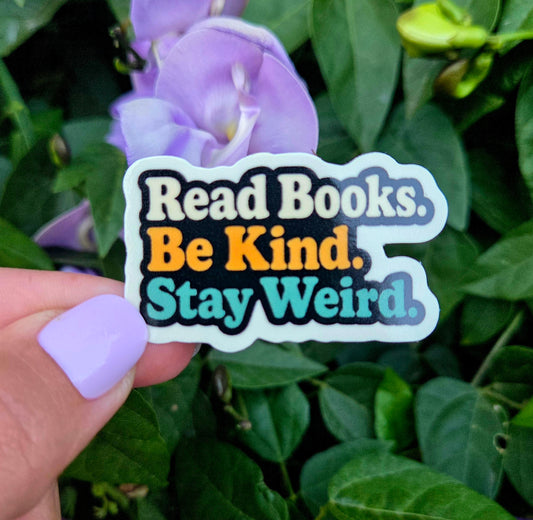 Read Books Be Kind Stay Weird Sticker