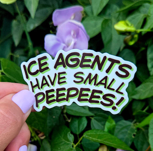 Ice Agents Have Small PeePees Sticker